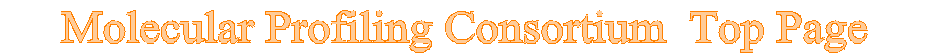   @@ Molecular Profiling Consrtium   @@